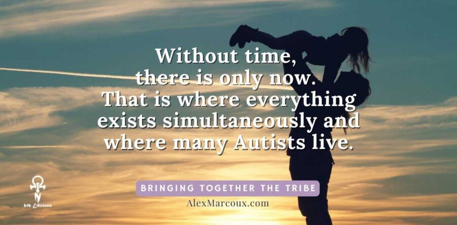High Vibrational Autistics Live in the Now