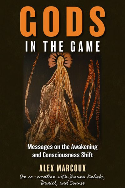 Gods in the Game book cover by Alex Marcoux featuring channeled information about Gold Children and consciousness shift